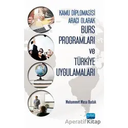 Kamu Diplomasisi Aracı Olarak Burs Programları ve Türkiye Uygulamaları