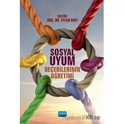 Sosyal Uyum Becerilerinin Öğretimi - Müzeyyen Eldeniz Çetin - Nobel Akademik Yayıncılık