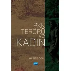 PKK Terörü ve Kadın - Habibe Öçal - Nobel Akademik Yayıncılık