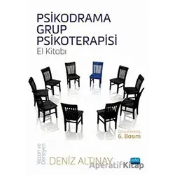 Psikodrama Grup Psikoterapisi El Kitabı - Deniz Altınay - Nobel Akademik Yayıncılık
