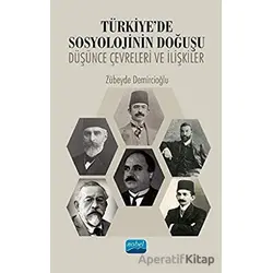 Türkiyede Sosyolojinin Doğuşu - Zübeyde Demircioğlu - Nobel Akademik Yayıncılık