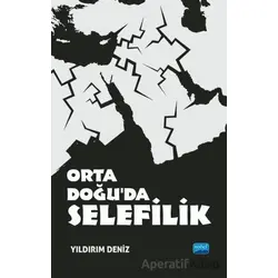 Orta Doğu’da Selefilik - Yıldırım Deniz - Nobel Akademik Yayıncılık