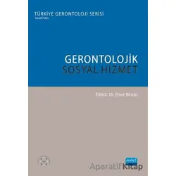 Gerontolojik Sosyal Hizmet - Ayfer Aydıner Boylu - Nobel Akademik Yayıncılık
