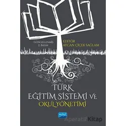 Türk Eğitim Sistemi ve Okul Yönetimi - Selda Polat Hüsrevşahi - Nobel Akademik Yayıncılık