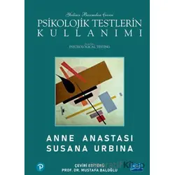 Psikolojik Testlerin Kullanımı - Anne Anastasi - Nobel Akademik Yayıncılık
