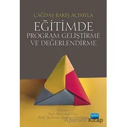 Çağdaş Bakış Açısıyla Eğitimde Program Geliştirme ve Değerlendirme