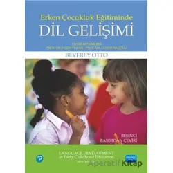 Erken Çocukluk Eğitiminde Dil Gelişimi - Beverly Otto - Nobel Akademik Yayıncılık
