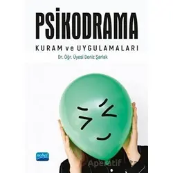 Psikodrama Kuram ve Uygulamaları - Deniz Şarlak - Nobel Akademik Yayıncılık