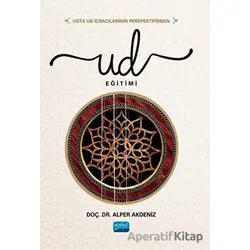 Usta Ud İcracılarının Perspektifinden Ud Eğitimi - Alper Akdeniz - Nobel Akademik Yayıncılık