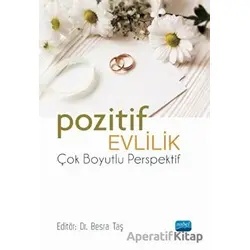Pozitif Evlilik - Çok Boyutlu Perspektif - Kolektif - Nobel Akademik Yayıncılık
