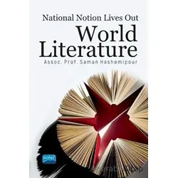 National Notion Lives Out World Literature - Saman Hashemipour - Nobel Akademik Yayıncılık