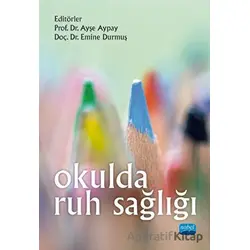 Okulda Ruh Sağlığı - Kolektif - Nobel Akademik Yayıncılık
