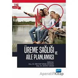 Üreme Sağlığı ve Aile Planlaması - Derya Kaya Şenol - Nobel Akademik Yayıncılık