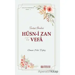Hüsn-i Zan ve Vefa - Osman Nuri Topbaş - Erkam Yayınları