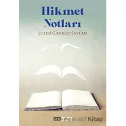 Hikmet Notları - Şuuri Cankut Saylan - Erkam Yayınları