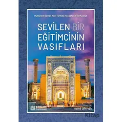 Sevilen Bir Eğitimcinin Vasıfları - Halime Demireşik - Erkam Yayınları