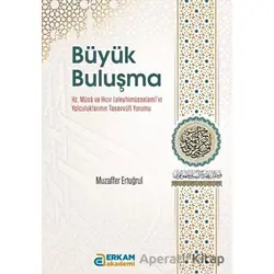 Büyük Buluşma - Muzaffer Ertuğrul - Erkam Yayınları