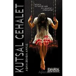 Kutsal Cehalet - Aşkın Zengin Akkuş - Dark İstanbul