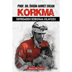 Korkma - Depremden Korunma Yolu - Övgün Ahmet Ercan - Sözcü Kitabevi