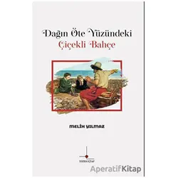 Dağın Öte Yüzündeki Çiçekli Bahçe - Melih Yılmaz - Nomos Kitap