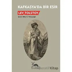Kafkasya’da Bir Esir - Lev Nikolayeviç Tolstoy - Sarmal Kitabevi