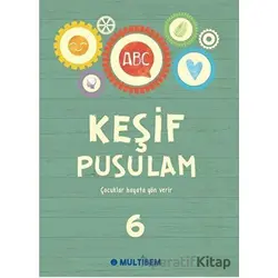 Keşif Pusulam 6 - Kolektif - Multibem Yayınları