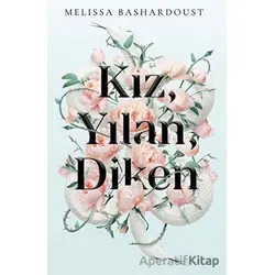 Kız, Yılan, Diken - Melissa Bashardoust - Martı Yayınları