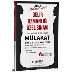 2022 Gelir Uzmanlığı Özel Sınavı Mülakat Soru Cevap Yöntemi - Kolektif - Paragon Yayıncılık
