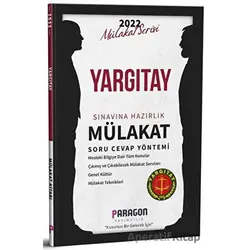 2022 Yargıtay Sınavına Hazırlık Mülakat Soru Cevap Yöntemi - Kolektif - Paragon Yayıncılık