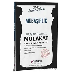 2022 Mübaşirlik Sınavına Hazırlık Mülakat Soru Cevap Yöntemi - Kolektif - Paragon Yayıncılık