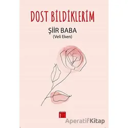 Dost Bildiklerim - Veli Eken - Toplumsal Kitap