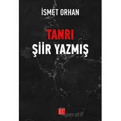 Tanrı Şiir Yazmış - İsmet Orhan - Toplumsal Kitap