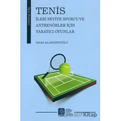 Tenis İleri Seviye Sporcu ve Antrenörler İçin Yaratıcı Oyunlar