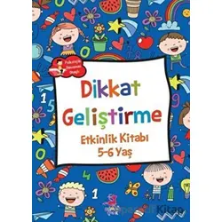 Dikkat Geliştirme - Etkinlik Kitabı (5-6 Yaş) - Rose Mary Samanoğlu - Olimpos Çocuk