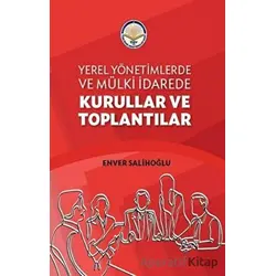 Yerel Yönetimlerde ve Mülki İdarede Kurullar ve Toplantılar