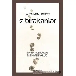 Kahta İmam Hatipte İz Bırakanlar - Mehmet Aluç - Kadran Medya Yayıncılık