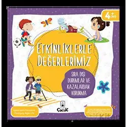 Etkinliklerle Değerlerimiz - Sıra Dışı Durumlar ve Kazalardan Korunma - Ayşen Oy - Floki Çocuk