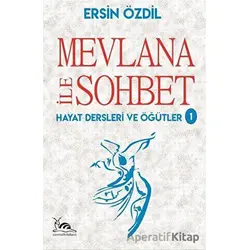 Mevlana İle Sohbet - Ersin Özdil - Sarmal Kitabevi