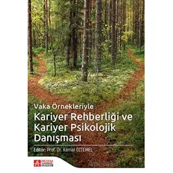 Vaka Örnekleriyle Kariyer Rehberliği ve Kariyer Psikolojik Danışması