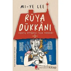Rüya Dükkanı 1 - Lee Mi ye - Peta Kitap