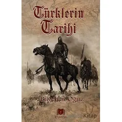 Türklerin Tarihi - Bilgehan Oğuz - Parana Yayınları