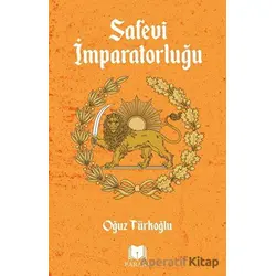 Safevi İmparatorluğu - Oğuz Türkoğlu - Parana Yayınları