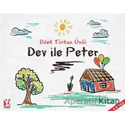 Dev İle Peter - Dilek Türkan Ünlü - Yazardan Direkt Yayınevi