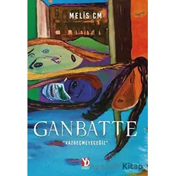 Ganbatte - Melis Candan Mumcular - Yazardan Direkt Yayınevi