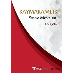 Kaymakamlık Sınav Mevzuatı - Can Çelik - Temsil Kitap