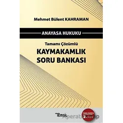 Anayasa Hukuku Tamamı Çözümlü Kaymakamlık Soru Bankası - Mehmet Bülent Kahraman - Temsil Kitap