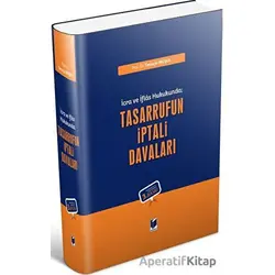 İcra ve İflas Hukukunda; Tasarrufun İptali Davaları - Timuçin Muşul - Adalet Yayınevi
