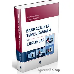 Bankacılıkta Temel Kavram ve Kurumlar - Emre Yeşilkaya - Adalet Yayınevi