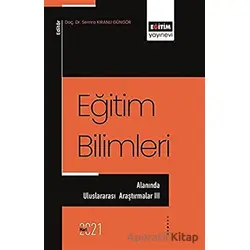 Eğitim Bilimleri Alanında Uluslararası Araştırmalar III