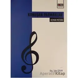 Konuşan Parmaklar - Keman Metodu - Tuba Özkan - Eğitim Yayınevi - Bilimsel Eserler